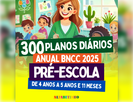 300 Planos Diários - Pré-escola